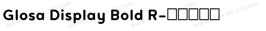 Glosa Display Bold R字体转换
